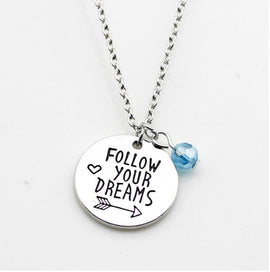 "Follow Your Dreams" Hand Stamped Necklace