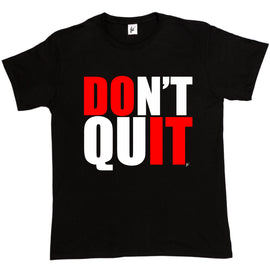Don'T Quit Motivational Gym Fitness Goal T Shirts