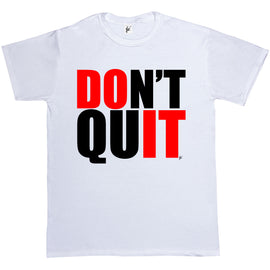Don'T Quit Motivational Gym Fitness Goal T Shirts